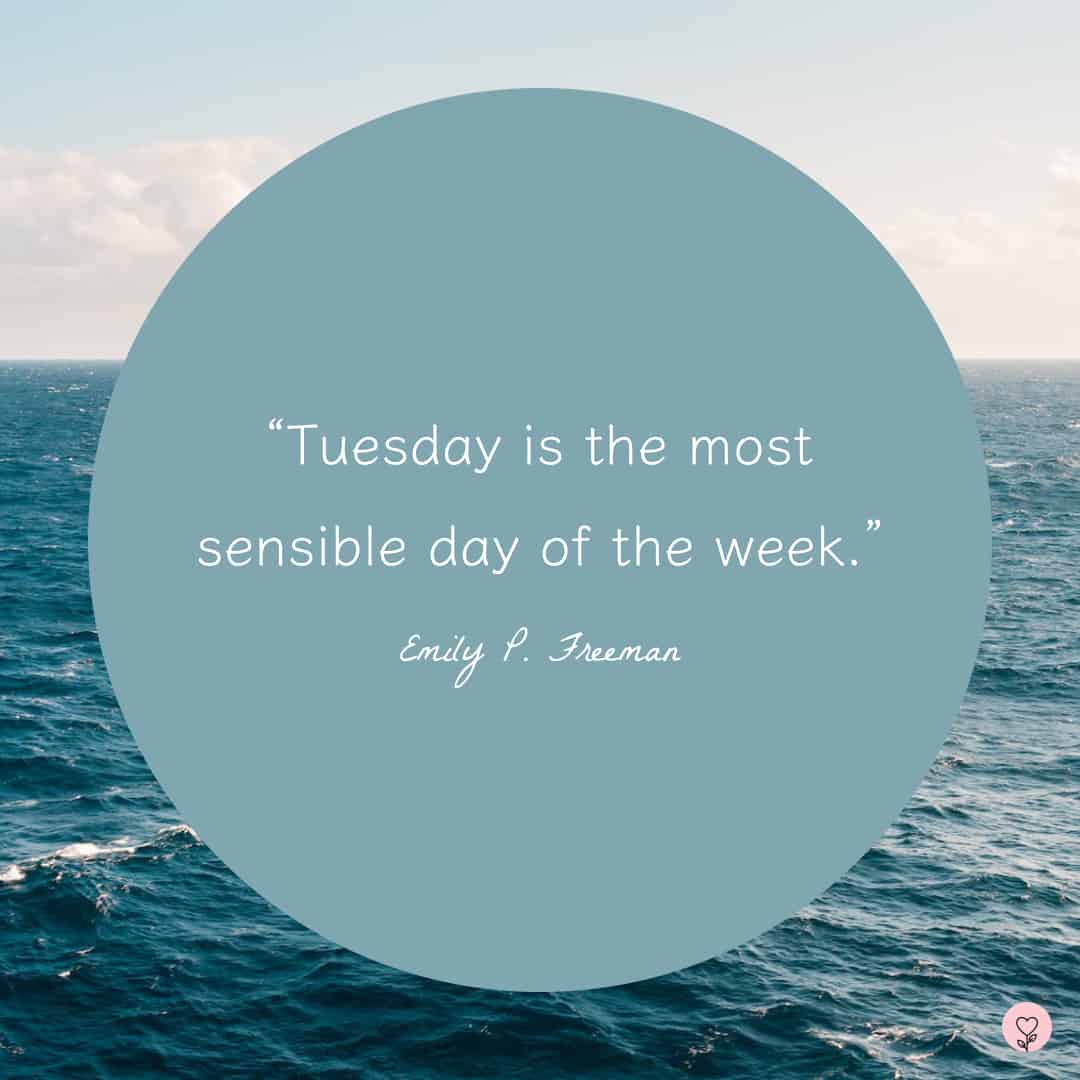 Image with a Tuesday quote by Emily P. Freeman