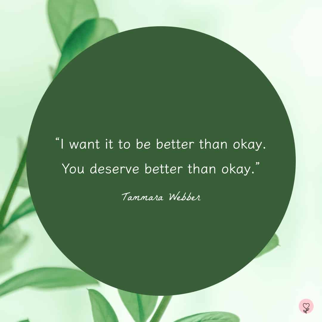 Image with an 'I deserve better' quote by Tammara Webber