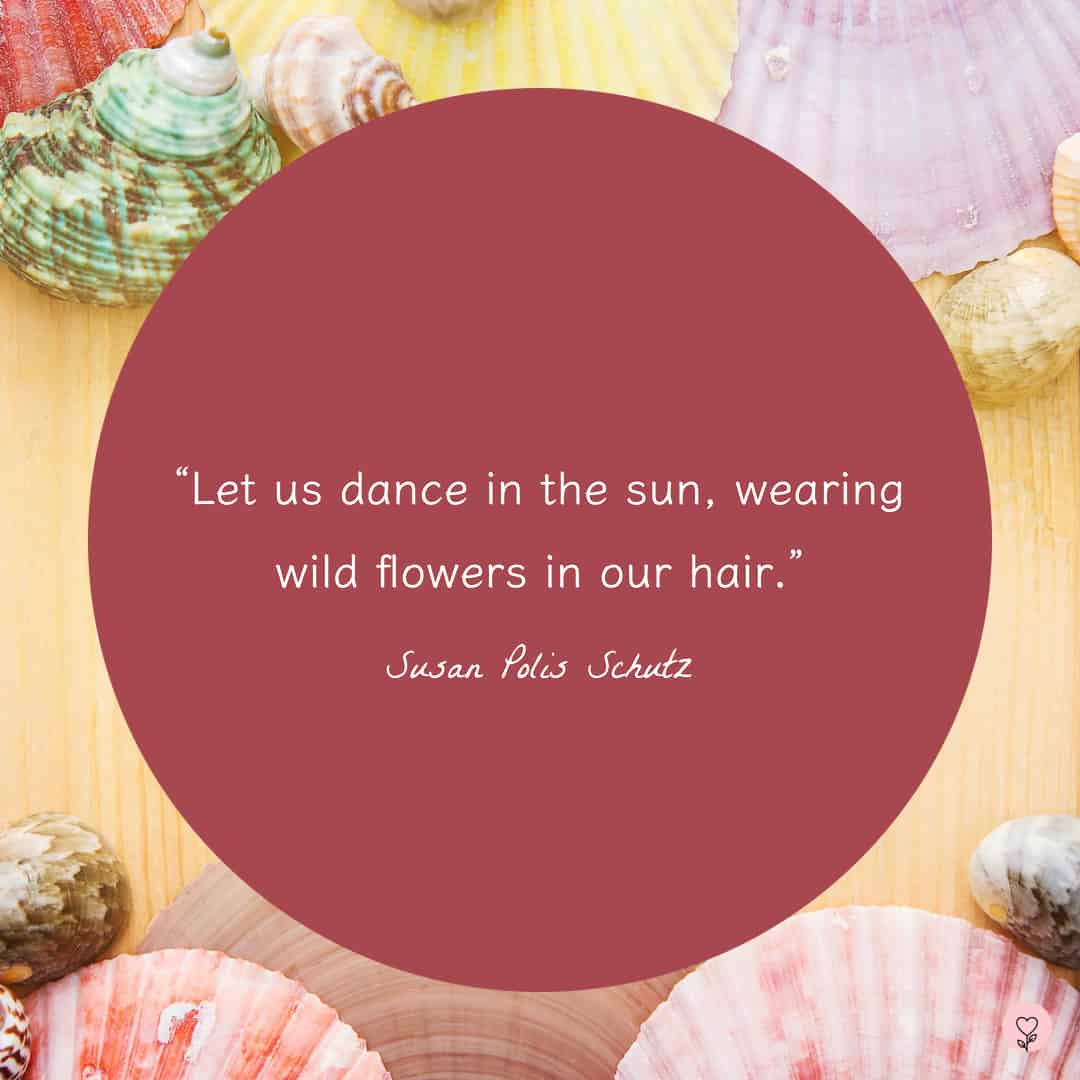 Image with a summer quote by Susan Polis Schutz