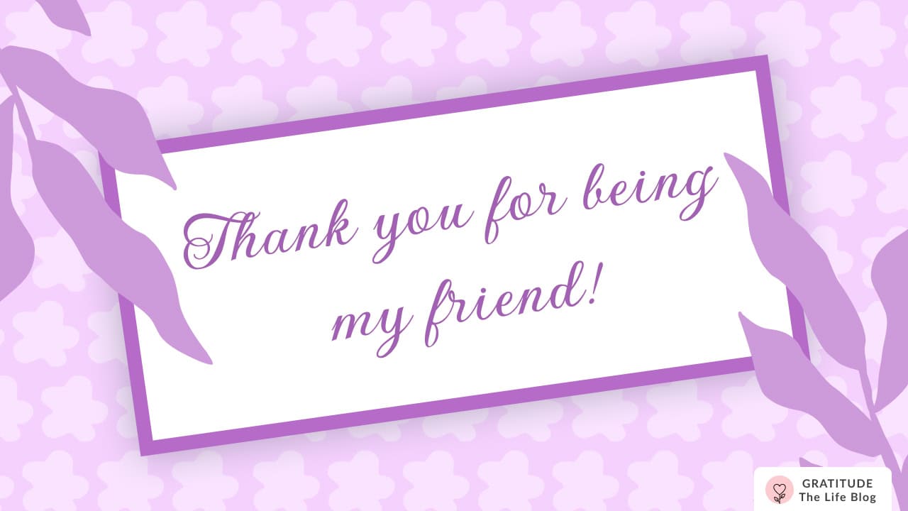 Image with card reading, "Thank you for being my friend!"