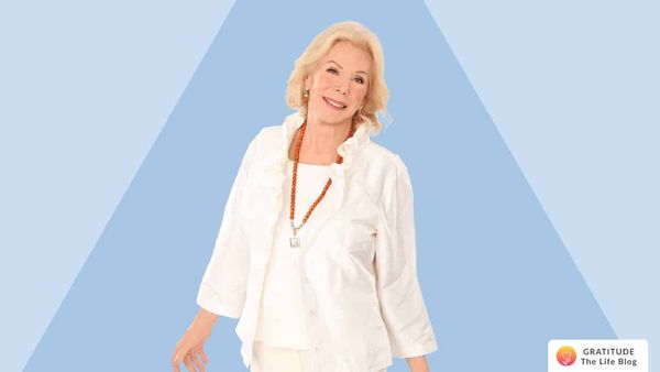 51+ Louise Hay Quotes to Bring Beaming Light to Your Life