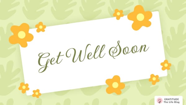 60+ Thoughtful Get-Well Wishes for Your Loved Ones